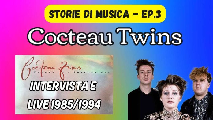 Cocteau Twins 1985 Roma